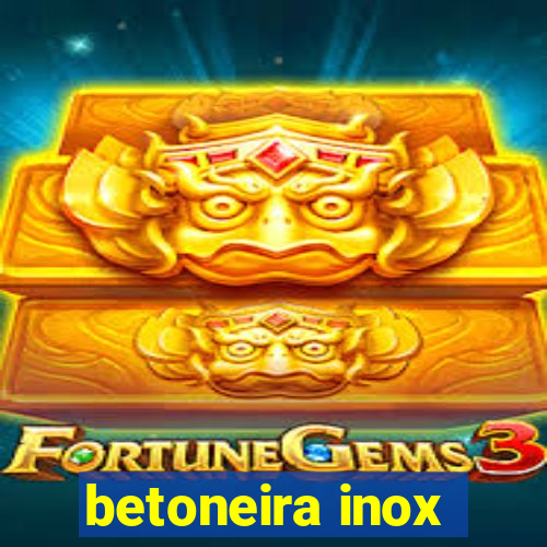 betoneira inox